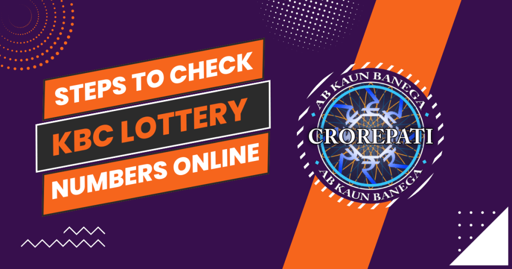 Tips and Tricks for Checking Lottery Numbers Online for Kaun Banega Crorepati